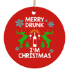 Merry Drunk I'm Xmas Ornament