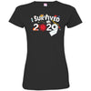 I Survived 2020 - Ladies' Fine Jersey T-Shirt