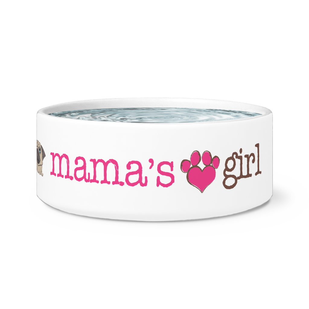 Mama's Girl Pug Dog Bowl