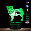 Custom Life is Better Pug 3D LED Night Light - pug bestseller