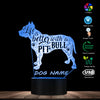 Custom Life is Better Pitbull 3D LED Night Light