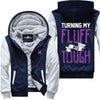 Turning My Fluff Into Tough - Fitness Jacket