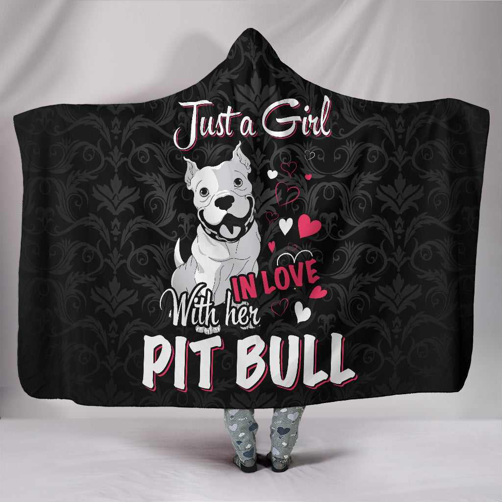 Just A Girl in Love With Her Pit Bull Hooded Blanket
