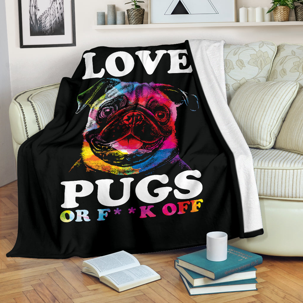 Love Pugs or F Off Premium Blanket - pug bestseller