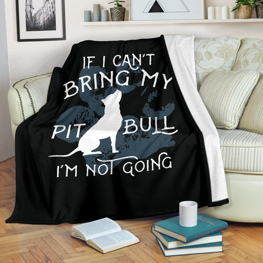 If I Can't Bring My Pit Premium Blanket