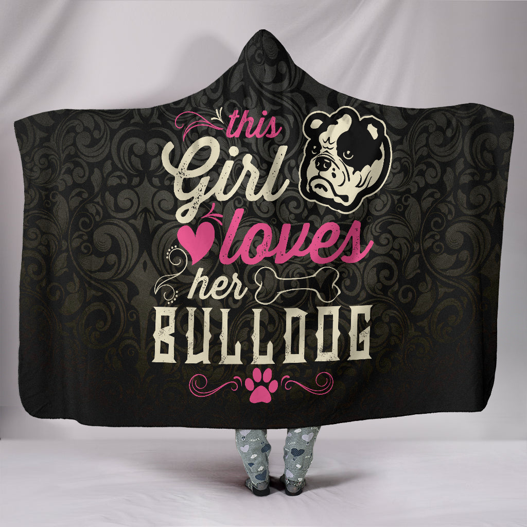 This Girl Loves Her Bulldog Hooded Blanket - KiwiLou