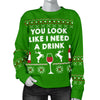 You Look Like I Need A Drink Women's Ugly Xmas Sweater