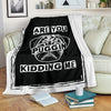 Are You Puggin Kidding Me Premium Blanket