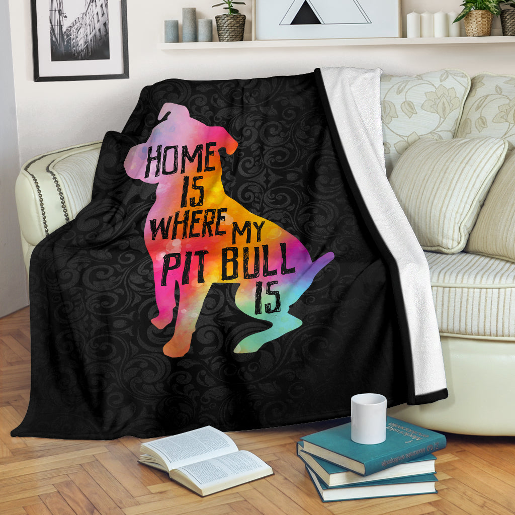 Home Is Where My Pit Bull Is Premium Blanket