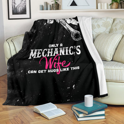 Only Mechanic's Wife Can Get Hugs Premium Blanket