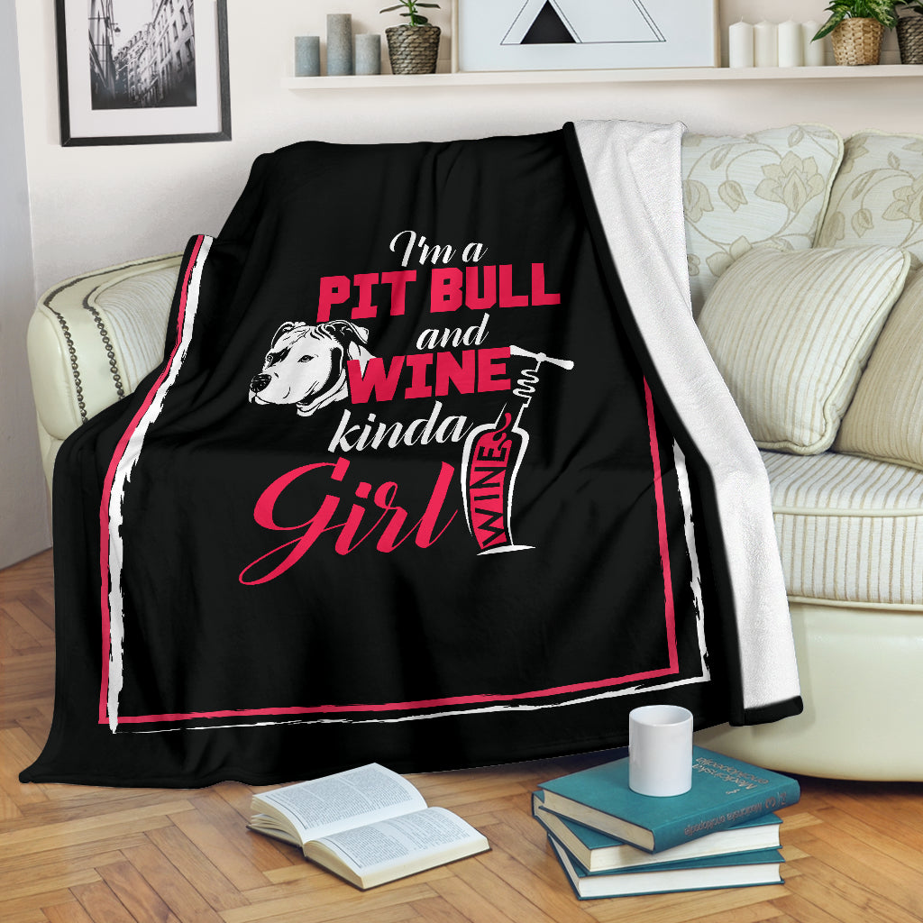 Pit Bull and Wine Kinda Girl Premium Blanket