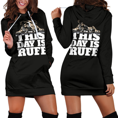 This Day Is Ruff Hoodie Dress