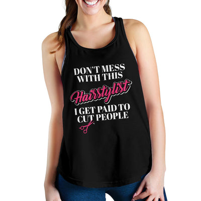 Don't Mess With This Hairstylist Women's Racerback Tank