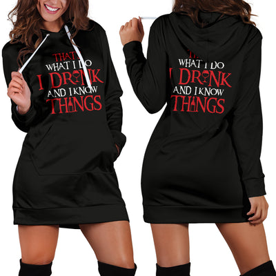 I Drink and I Know Things Hoodie Dress