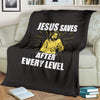 Jesus Saves After Every Level Premium Blanket