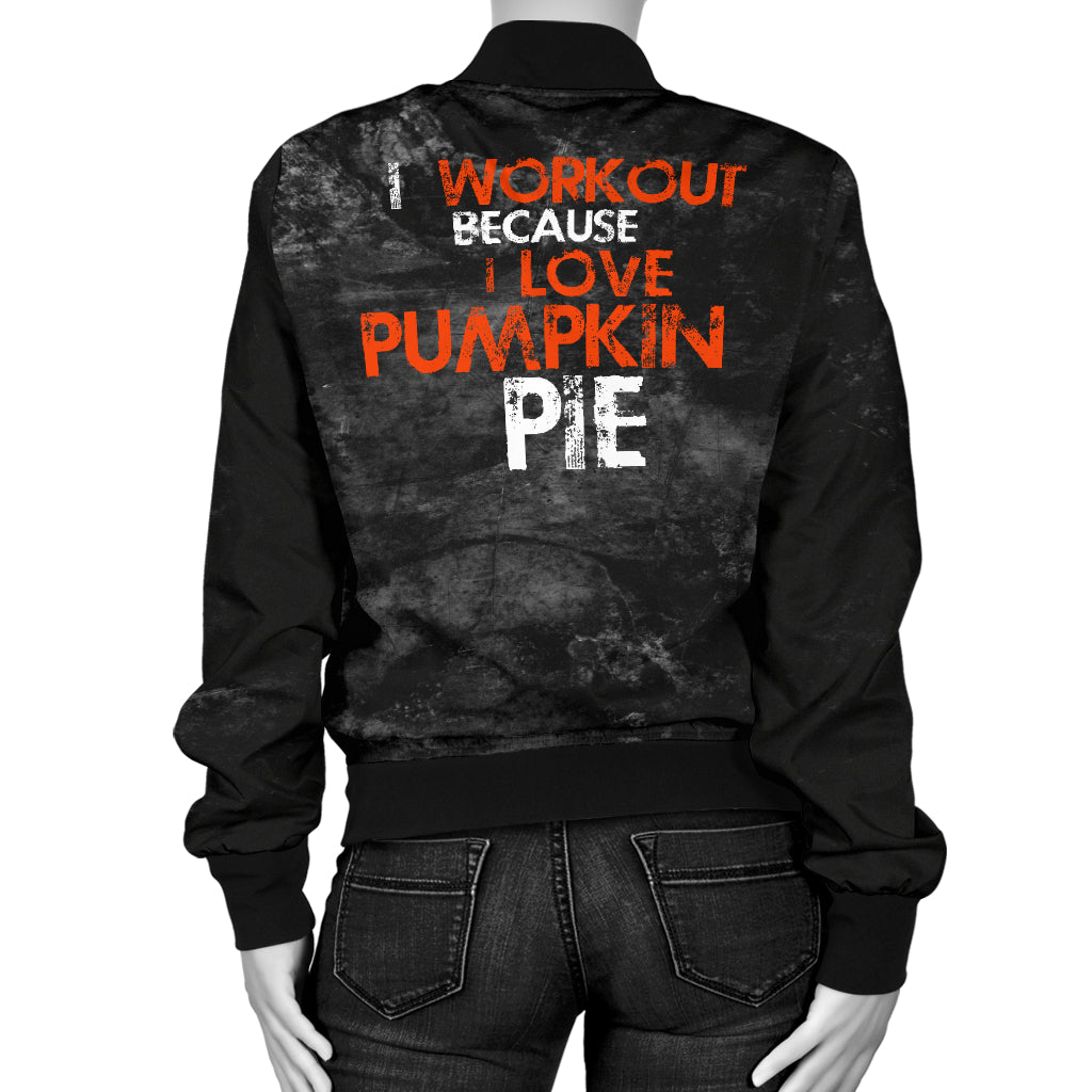 I Workout Because Pumpkin Pie Women's Bomber Jacket