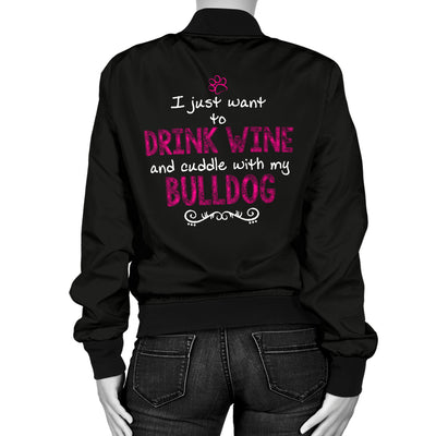 Drink Wine and Cuddle Bulldog Women's Bomber Jacket