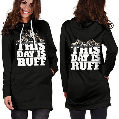 This Day Is Ruff Hoodie Dress