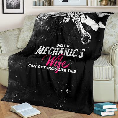 Only Mechanic's Wife Can Get Hugs Premium Blanket