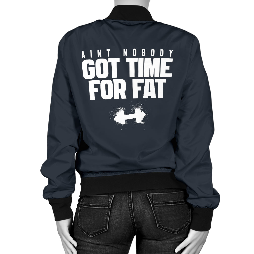 Ain't Nobody Got Time For Fat Women's Bomber Jacket