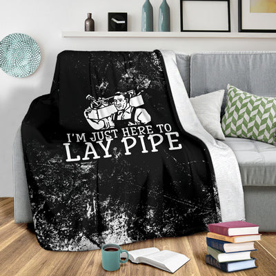 Just Here To Lay Pipe Premium Blanket