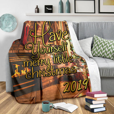 Have Yourself A Merry Little Christmas 2019 Premium Blanket