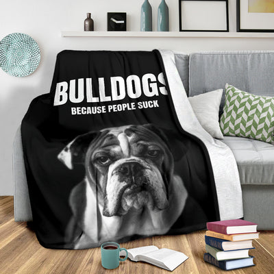 Bulldogs Because People Suck Premium Blanket