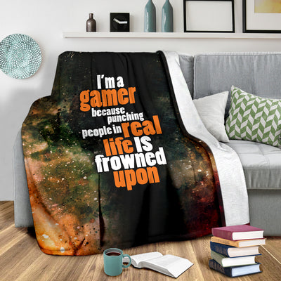 I'm A Gamer Because Premium Blanket
