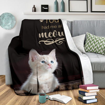 You Had Me at Meow Premium Blanket