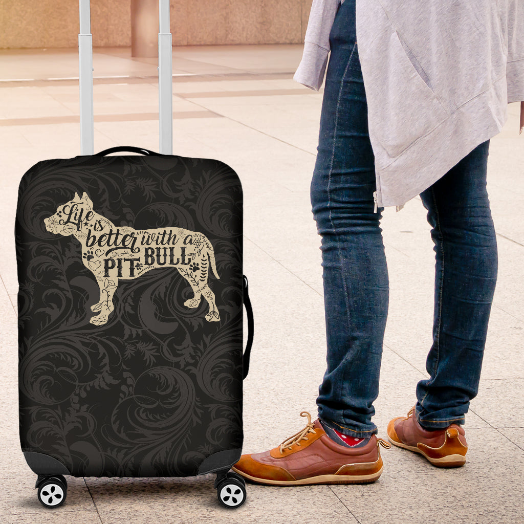 Life Is Better With A Pit Luggage Cover