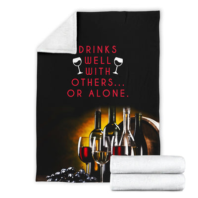 Drinks Well With Others or Alone Premium Blanket - wine bestseller