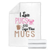 Love Pugs and Coffee Filled Mugs Premium Blanket