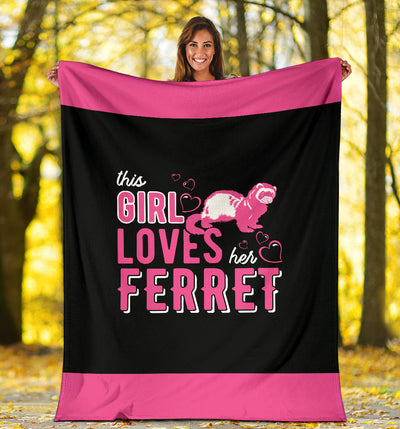 This Girl Loves Her Ferret Premium Blanket