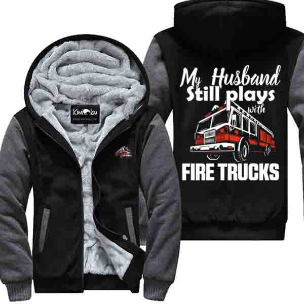 My Husband Still Plays with Firefighter - Jacket
