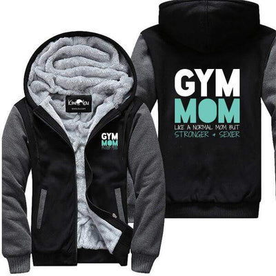 Gym Mom Like a Normal Mom but Stronger & Sexier -  Gym Jacket