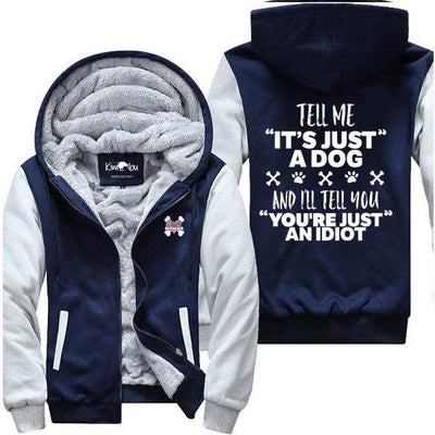 Tell Me "It's Just A Dog" - Jacket