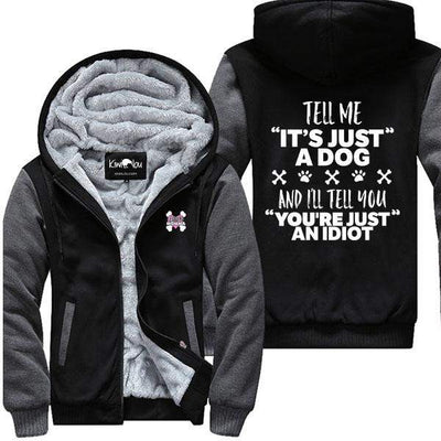 Tell Me "It's Just A Dog" - Jacket