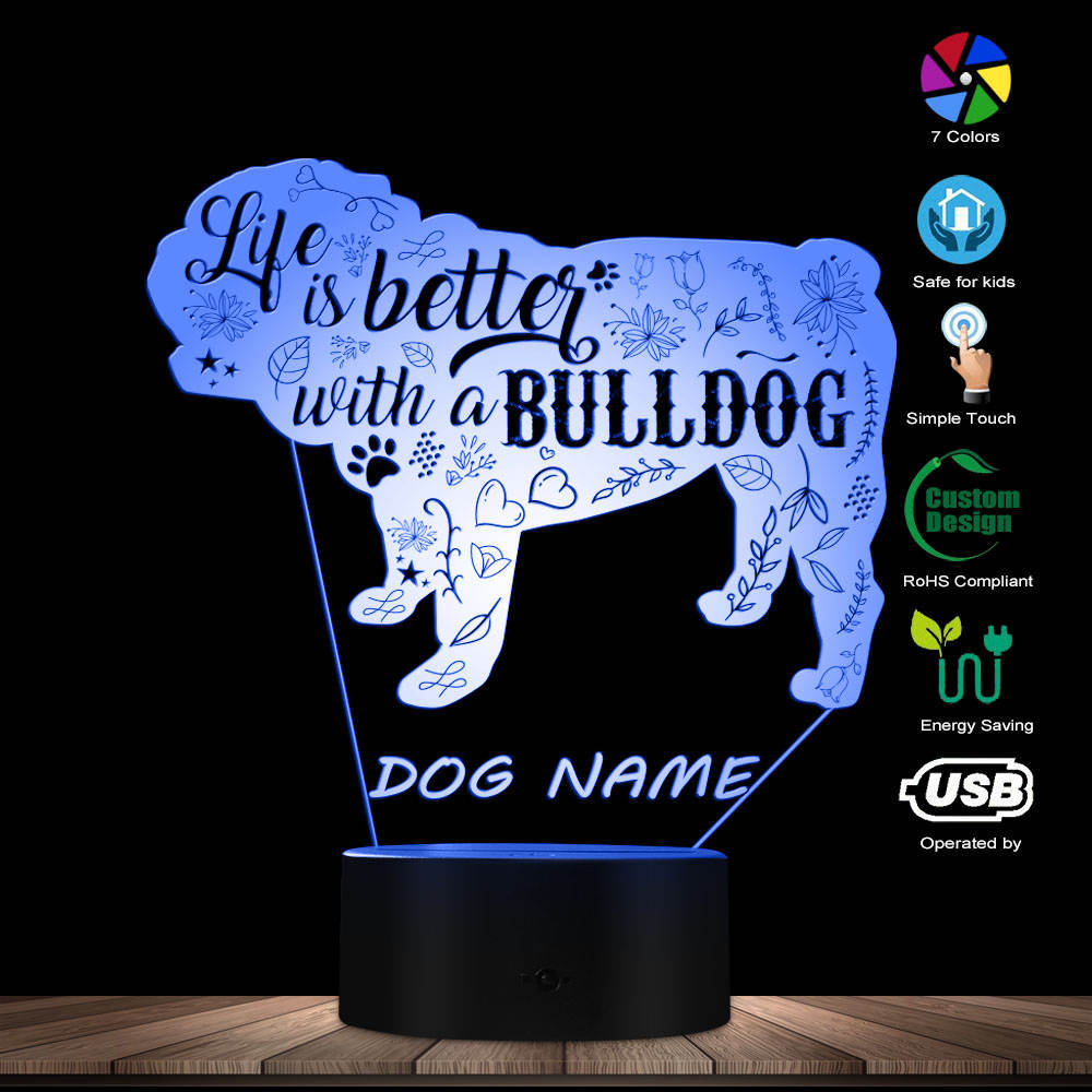 Life is Better with a Bulldog Kid Room Sleepy Night Light With Custom Dog Name Funny Dog Quote Lighting Art Bulldog Owener Gift