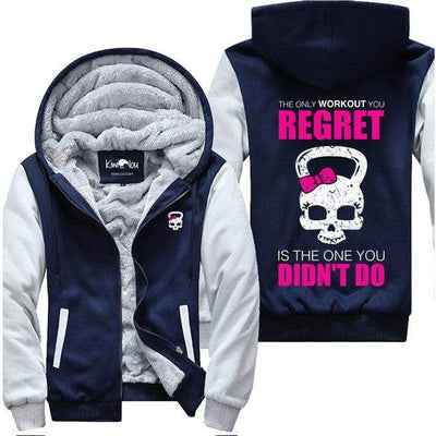 The Only Workout You Regret - Fitness Jacket