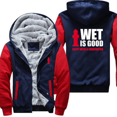 Wet Is Good - Firefighter Jacket